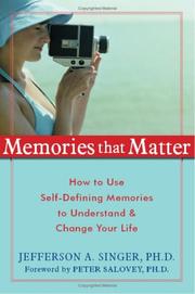 Cover of: Memories That Matter: How to Use Self-Defining Memories to Understand & Change Your Life