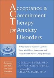 Cover of: Acceptance & Commitment Therapy for Anxiety Disorders by Georg H. Eifert, John P. Forsyth