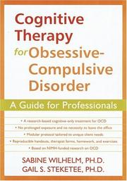 Cover of: Cognitive therapy for obsessive compulsive disorder: a guide for professionals