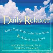 Cover of: Daily Relaxer: Relax Your Body, Calm Your Mind, & Refresh Your Spirit