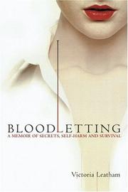 Cover of: Bloodletting: a memoir of secrets, self-harm, and survival