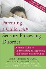 Cover of: Parenting a Child with Sensory Processing Disorder by Christopher R. Auer, Susan L. Blumberg