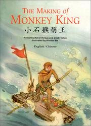 Cover of: The making of Monkey King = by Robert Kraus, Debby Chen, Robert Kraus