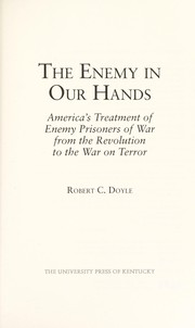 Cover of: The enemy in our hands by Robert C. Doyle