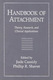 Cover of: Handbook of Attachment: Theory, Research, and Clinical Applications