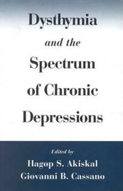 Dysthymia and the spectrum of chronic depressions by Hagop S. Akiskal