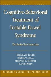 Cognitive-behavioral treatment of irritable bowel syndrome by Brenda B. Toner, Zindel V. Segal, Shelagh D. Emmott, David Myran