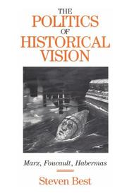 Cover of: The politics of historical vision by Steven Best