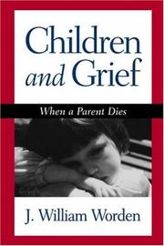 Cover of: Children and grief: when a parent dies