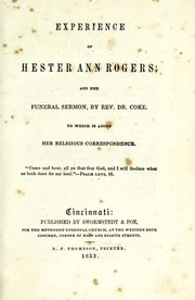 Cover of: Experiences of Hester Ann Rogers, and her funeral sermon, by Rev. Dr. Coke | Hester Ann Rogers