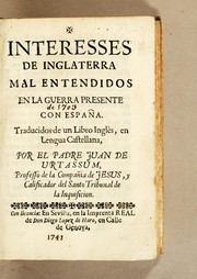 Cover of: Interesses de Inglaterra mal entendidos en la guerra presente con España