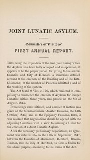 Cover of: First annual report of the joint lunatic asylum for the counties of Monmouth, Hereford, Brecon, Radnor, and city of Hereford | United Counties