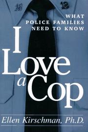 Cover of: I love a cop: what police families need to know