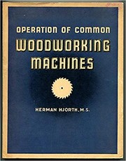 Cover of: Operation of Common Woodworking Machines by Herman Hjorth