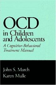 OCD in children and adolescents by March, John S. MD.