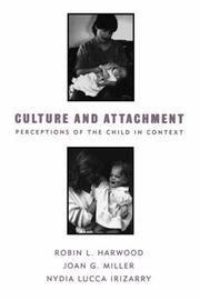 Cover of: Culture and Attachment: Perceptions of the Child in Context