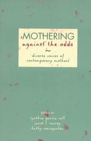 Cover of: Mothering against the odds by edited by Cynthia García Coll, Janet L. Surrey, Kathy Weingarten.