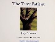 Cover of: The tiny patient | Judy Pedersen