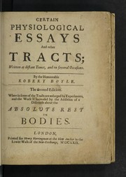 Cover of: Certain physiological essays and other tracts by Robert Boyle