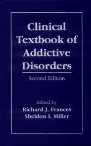 Cover of: Clinical textbook of addictive disorders