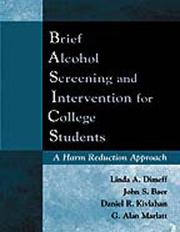 Cover of: Brief Alcohol Screening and Intervention for College Students (BASICS) by Linda A. Dimeff ... [et al.].