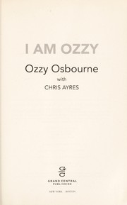 I am Ozzy by Ozzy Osbourne
