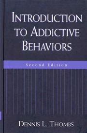 Cover of: Introduction to Addictive Behaviors by Dennis L. Thombs