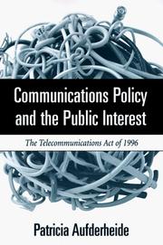 Cover of: Communications Policy and the Public Interest by Patricia A. Aufderheide