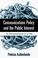 Cover of: Communications Policy and the Public Interest