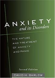 Cover of: Anxiety and Its Disorders, Second Edition: The Nature and Treatment of Anxiety and Panic
