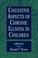 Cover of: Cognitive Aspects of Chronic Illness in Children