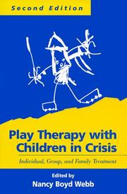 Play Therapy with Children in Crisis by Nancy Boyd Webb