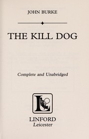 Cover of: The kill dog | John Frederick Burke