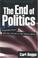 Cover of: The End of Politics