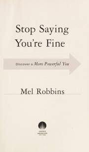 Cover of: Stop saying you're fine by Mel Robbins