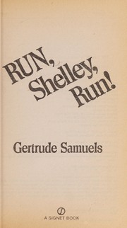 Cover of: Run, Shelley, run! by Gertrude Samuels