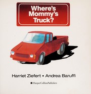 Cover of: Where's Mommy's truck?