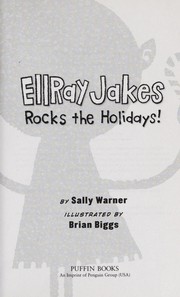 Cover of: EllRay Jakes rocks the holiday | Sally Warner