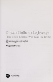 Cover of: Dilwale dulhania le jayenge = by Anupama Chopra