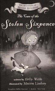 Cover of: The case of the stolen sixpence by Holly Webb
