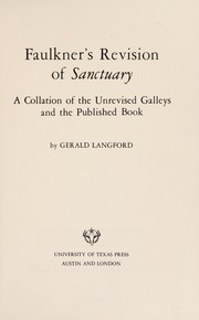 Cover of: Faulkner's revision of Sanctuary: a collation of the unrevised galleys and the published book.