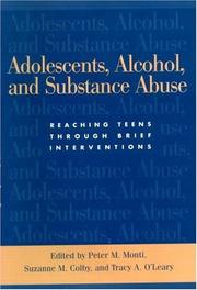 Cover of: Adolescents, Alcohol and Substance Abuse: Reaching Teens through Brief Interventions