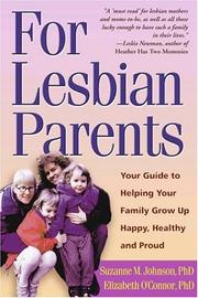 Cover of: For Lesbian Parents: Your Guide to Helping Your Family Grow Up Happy, Healthy, and Proud