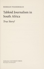 Cover of: Tabloid journalism in South Africa | Herman Wasserman