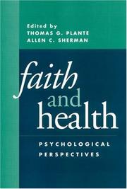 Faith and health by Thomas G. Plante, Allen C. Sherman