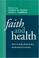 Cover of: Faith and Health