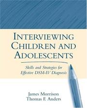 Cover of: Interviewing Children and Adolescents: Skills and Strategies for Effective DSM-IV Diagnosis