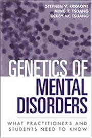 Cover of: Genetics of Mental Disorders: What Practitioners and Students Need to Know