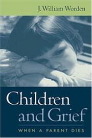 Cover of: Children and Grief by J. William Worden