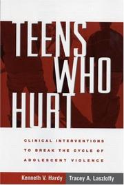 Cover of: Teens Who Hurt: Clinical Interventions to Break the Cycle of Adolescent Violence